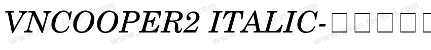 VnCooper2 Italic字体转换